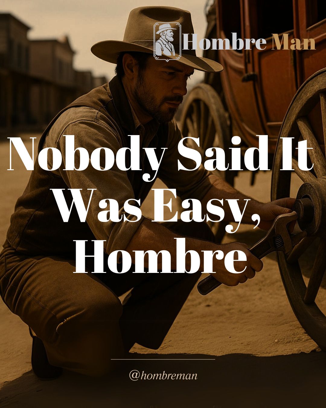 Hombre Cowboy Motivation_05.18.25